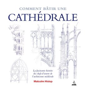 Comment bâtir une cathédrale