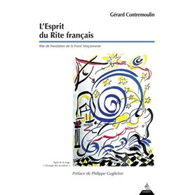 L'esprit du rite français - Rite de fondation de la Franc-Maçonnerie