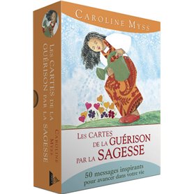 Les Cartes de la guérison par la sagesse - 50 messages inspirants pour avancer dans votre vie