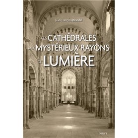 Ces cathédrales aux mystérieux rayons de lumière