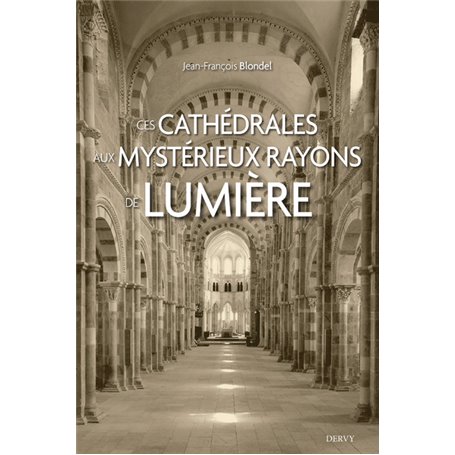 Ces cathédrales aux mystérieux rayons de lumière