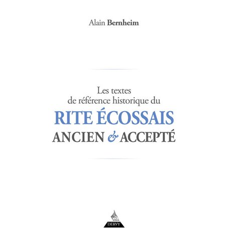 Les textes de référence historique du Rite Écossais Ancien et Accepté