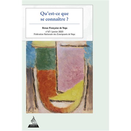 Revue Française de Yoga - N° 67 Qu'est-ce que se connaître ?