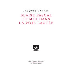 Blaise Pascal et moi dans la voie lactée