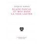 Blaise Pascal et moi dans la voie lactée