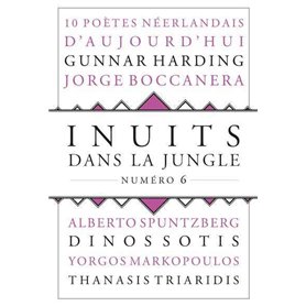 Inuits dans la jungle - numéro 6 10 poètes néerlandais