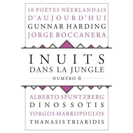 Inuits dans la jungle - numéro 6 10 poètes néerlandais