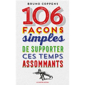 106 façons simples de supporter ces temps assommants