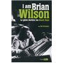 I am Brian Wilson
