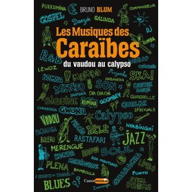 Les Musiques des Caraïbes - tome 1 Du vaudou au calypso