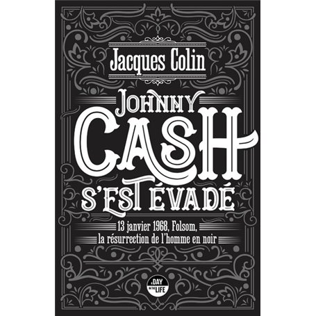 Johnny Cash s'est évadé - 13 janvier 1968, Folsom, la résurrection de l'Homme noir