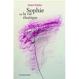 Sophie ou la vie élastique