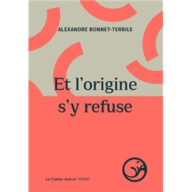 Et l'origine s'y refuse