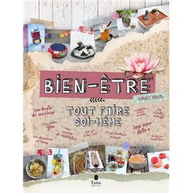 Bien être : Tout faire soi-même