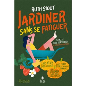 Jardiner sans se fatiguer