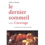 Le dernier sommeil selon Caravage