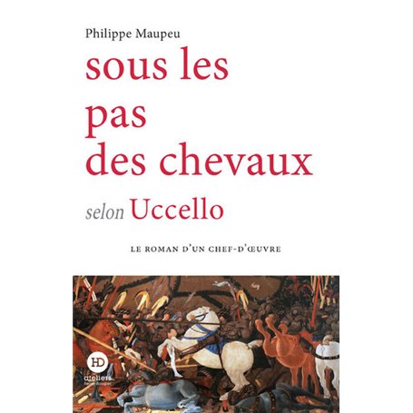 Sous le pas des chevaux selon Uccello