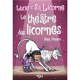 Lucie et sa licorne - Le théâtre des licornes