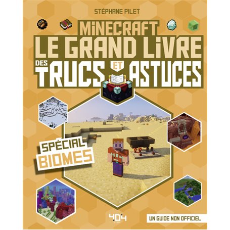 Minecraft - Le grand livre des trucs et astuces - Spécial Biomes