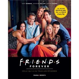 Friends Forever - Celui qui a vu tous les épisodes