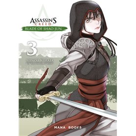 Assassin's Creed - Blade of Shao Jun T03 - Tome 3