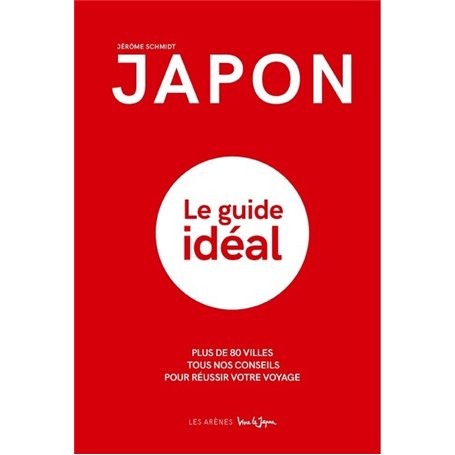 Japon - Le guide idéal