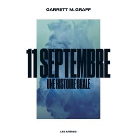 11 septembre - Une histoire orale