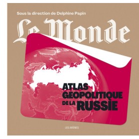 Atlas géopolitique de la Russie