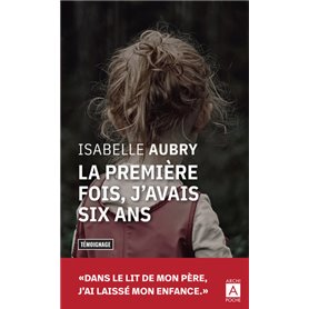 La première fois, j'avais six ans