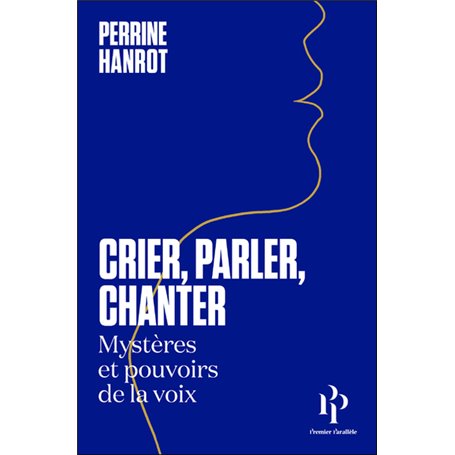 Crier, parler, chanter