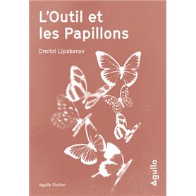 L'outil et les papillons