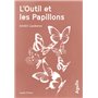 L'outil et les papillons