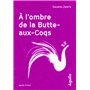 A l'ombre de la Butte-aux-Coqs