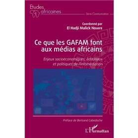 Ce que les GAFAM font aux médias africains