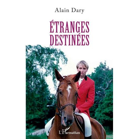 Etranges destinées