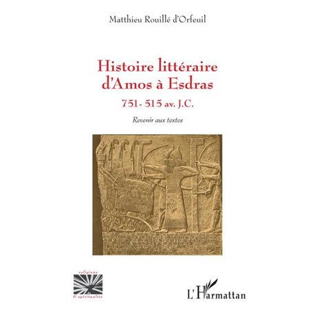 Histoire littéraire d'Amos à Esdras