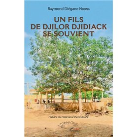 Un fils de Djilor Djidiack se souvient