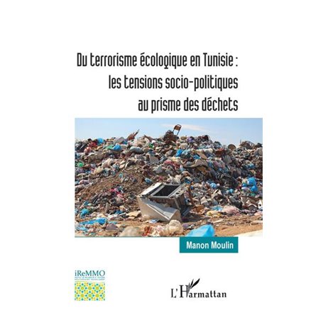 Du terrorisme écologique en Tunisie : les tensions socio-politiques au prisme des déchets