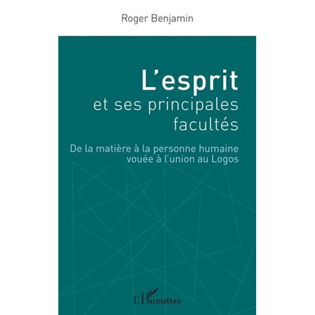 L'esprit et ses principales facultés