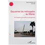 Gouverner les métropoles au Maroc