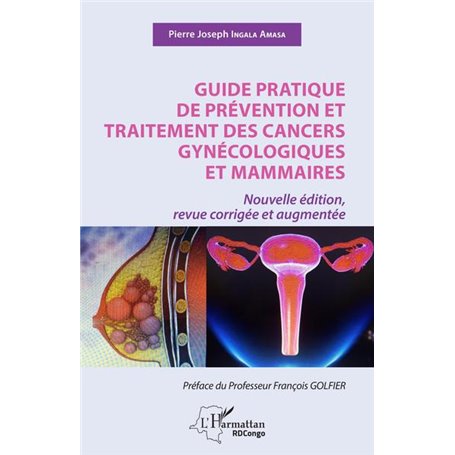 Guide pratique de prévention et traitement des cancers gynécologiques et mammaires