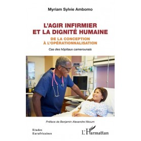 L'agir infirmier et la dignité humaine