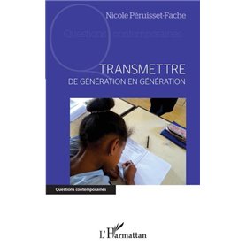 Transmettre de génération en génération