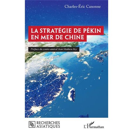 La stratégie de Pékin en mer de Chine