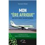 Mon "ère Afrique"