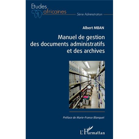 Manuel de gestion des documents administratifs et des archives