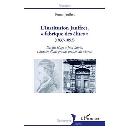 L'institution Jauffret, « fabrique des élites » (1837-1893)