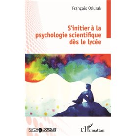 S'initier à la psychologie scientifique dès le lycée