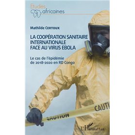 La coopération sanitaire internationale face au virus Ebola