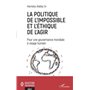 La politique de l'impossible et l'éthique de l'agir